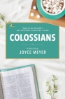 Colossians: A Biblical Study By Joyce Meyer Cover Image