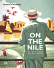 On the Nile in the Golden Age of Travel By Andrew Humphreys Cover Image