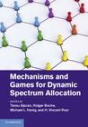 Mechanisms and Games for Dynamic Spectrum Allocation By Tansu Alpcan (Editor), Holger Boche (Editor), Michael L. Honig (Editor) Cover Image