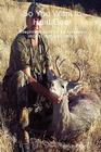 So You Want to Hunt Deer A beginner's guide for the necessary steps to start deer hunting By Kevin Ginter Cover Image