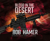 Blood in the Desert: A Josh Stuart Thriller By Bob Hamer, Shawn Compton (Read by) Cover Image