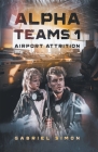 Alpha Teams 1 - Airport Attrition Cover Image
