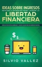 Ideas sobre ingresos pasivos e inversión para lograr la libertad financiera: Cómo evitar estar quebrado y hacer $10,000/mes en ingresos pasivos By Silvio Vallez Cover Image