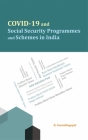 COVID-19 and Social Security Programmes and Schemes in India By R. Vasanthagopal, PhD Cover Image