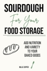 Sourdough for Your Food Storage: Add Nutrition and Variety to Your Baked Goods Cover Image