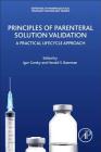 Principles of Parenteral Solution Validation: A Practical Lifecycle Approach Cover Image