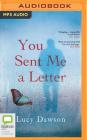 You Sent Me a Letter By Lucy Dawson, Julie Maisey (Read by) Cover Image