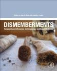 Dismemberments: Perspectives in Forensic Anthropology and Legal Medicine Cover Image