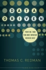 Data Driven: Profiting from Your Most Important Business Asset By Thomas C. Redman Cover Image