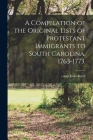 A Compilation of the Original Lists of Protestant Immigrants to South Carolina, 1763-1773. Cover Image