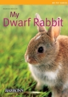 My Dwarf Rabbit (My Pet Series) By Monika Wegler Cover Image