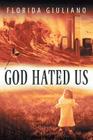 God Hated Us By Florida Giuliano Cover Image