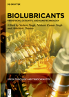 Biolubricants: Feedstocks, Catalysts and Nanotechnology By Yashvir Singh (Editor), Nishant Kumar Singh (Editor), Abhishek Sharma (Editor) Cover Image