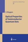 Optical Properties of Semiconductor Quantum Dots (Springer Tracts in Modern Physics #136) By Ulrike Woggon Cover Image