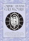 Orphic Hymns Grimoire By Sara L. Mastros Cover Image