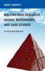 Multimethod Research, Causal Mechanisms, and Case Studies: An Integrated Approach Cover Image