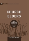 Church Elders (Taglish): How to Shepherd God's People Like Jesus / Paano Pangalagaan ang Church Tulad ni Jesus By Jeramie Rinne Cover Image