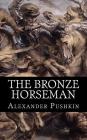 The Bronze Horseman: A Poem in Two Cantos Cover Image