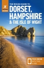 The Rough Guide to Dorset, Hampshire & the Isle of Wight (Travel Guide with Free Ebook) (Rough Guides) Cover Image