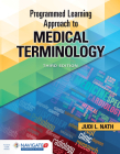 Programmed Learning Approach to Medical Terminology with Navigate Advantage Access By Judi L. Nath Cover Image