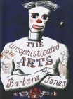 The Unsophisticated Arts By Barbara Jones Cover Image