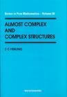 Almost Complex and Complex Structures (Pure Mathematics #20) By Chuan-Chih Hsiung Cover Image