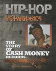 The Story of Cash Money Records (Hip-Hop Hitmakers) By Terri Dougherty Cover Image