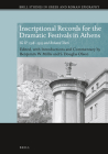 Inscriptional Records for the Dramatic Festivals in Athens: Ig Ii2 2318-2325 and Related Texts (Brill Studies in Greek and Roman Epigraphy #3) Cover Image