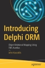 Introducing Delphi Orm: Object Relational Mapping Using Tms Aurelius Cover Image