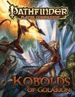 Pathfinder Player Companion: Kobolds of Golarion By Mat Smith Cover Image