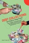 Debt Collections: Stir-Fried or Deep-Fried?: Asian & Western Strategies to Collect More Money, Reduce Bad Debts, and Keep More Customers By Steven F. Coyle Cce Cover Image