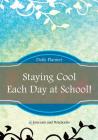 Staying Cool Each Day at School! Daily Planner By @journals Notebooks Cover Image