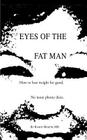 Eyes of the Fat Man: How to Lose Weight for Good Cover Image