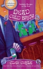 Dead Cold Brew (A Coffeehouse Mystery #16) By Cleo Coyle Cover Image