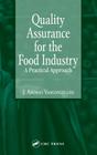 Quality Assurance for the Food Industry: A Practical Approach By J. Andres Vasconcellos Cover Image