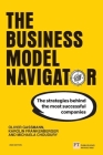 The Business Model Navigator: The Strategies Behind the Most Successful Companies Cover Image