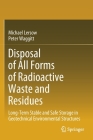 Disposal of All Forms of Radioactive Waste and Residues: Long-Term Stable and Safe Storage in Geotechnical Environmental Structures Cover Image