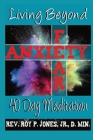 Living Beyond Fear and Anxiety By Jr. Jones, Roy P. Cover Image