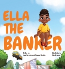 Ella The Banker By Liam Sprinkle, Shamim Okolloh, Nils Britwum (Illustrator) Cover Image