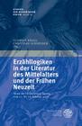 Erzahllogiken in Der Literatur Des Mittelalters Und Der Fruhen Neuzeit: Akten Der Heidelberger Tagung Vom 17. Bis 19. Februar 2011 (Studien Zur Historischen Poetik #13) By Florian Kragl (Editor), Christian Schneider (Editor) Cover Image