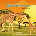 My Father's Love: Little JIffy Series By Anca Nista Cover Image