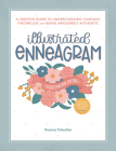Illustrated Enneagram: A Creative Guide to Understanding Yourself, Finding Joy & Being Awesomely Authentic By Deanna Talwalkar Cover Image