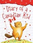 Diary of a Canadian Kid (Country Journal) By Sleeping Bear Press, Cyd Moore (Illustrator) Cover Image