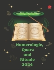 Numerologie, Quarz und Rituale 2024 Cover Image