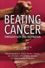 Beating Cancer Through Faith and Inspiration By III Schwarz Bfa Ba Psych, David A. Cover Image