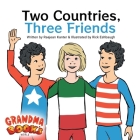 Two Countries, Three Friends By Raejean Kanter, Rick Eshbaugh (Illustrator) Cover Image