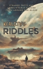 Reality's Riddles: Strange Facts and Unbelievable Stories from Around the Globe Cover Image