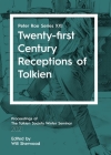 Twenty-first Century Receptions of Tolkien: Peter Roe Series XXI By Will Sherwood (Editor) Cover Image