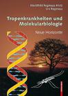 Tropenkrankheiten Und Molekularbiologie: Neue Horizonte Cover Image