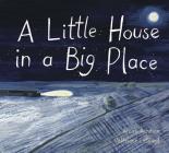 A Little House in a Big Place By Alison Acheson, Valériane Leblond (Illustrator) Cover Image